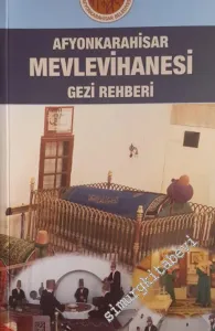 Afyonkarahisar Mevlevihanesi Gezi Rehberi -        2012