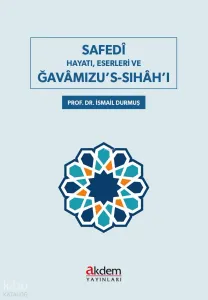 Safedî ;Hayatı, Eserlerı Ve Gavâmızu’s-Sıhah’ı