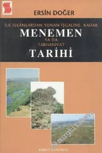 İlk İskanlardan Yunan İşgaline Kadar Menemen ya da Tarhaniyat Tarihi -        1998