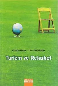 Küreselleşme Sürecinde Uluslararası Turizm ve Rekabet Edebilirlik