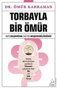 Torbayla Bir Ömür;Ben Başardım, Siz de Başarabilirsiniz