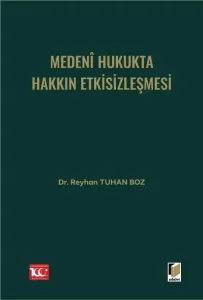 Medenî Hukukta Hakkın Etkisizleşmesi