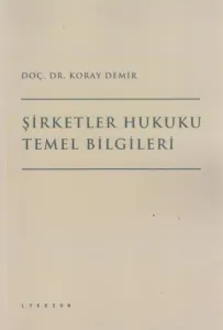 Şirketler Hukuku Temel Bilgileri