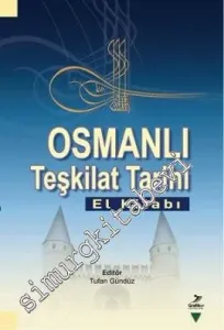 Osmanlı Teşkilat Tarihi: El Kitabı -