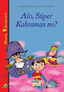 Alo , Süper Kahraman Mı ?
