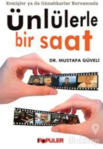 Ünlülerle Bir Saat Ermişler ve Günahkarlar Kervanında