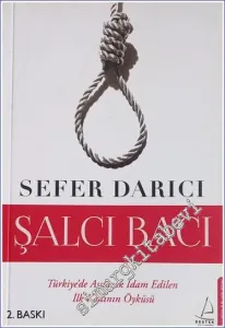 Darağacında Bir Kadın Şalcı Bacı: Türkiye'de Asılarak İdam Edilen İlk Kadının Öyküsü -        2013