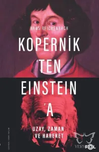 Kopernik'ten Einstein'a Uzay, Zaman ve Hareket