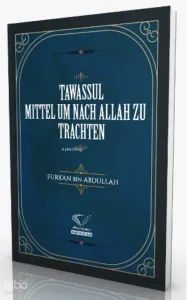 Tawassul - Mıttel Um Nach Allah Zu Trachten
