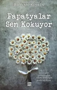 Papatyalar Sen Kokuyor