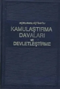 Kamulaştırma Davaları ve Devletleştirme
