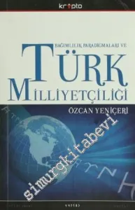 Bağımlılık Paradigmaları ve Türk Milliyetçiliği -