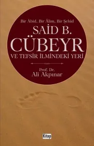 Bir Abid Bir Alim Bir Şehid Said B. Cübeyr Ve Tefsir İlmindeki Yeri