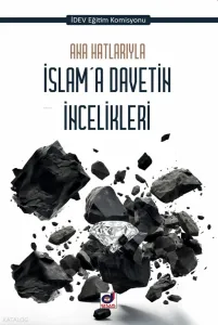 Ana Hatlarıyla İslam'a Davetin İncelikleri
