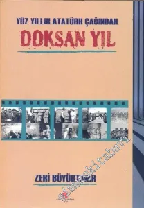 Yüz Yıllık Atatürk Çağından Doksan Yıl -