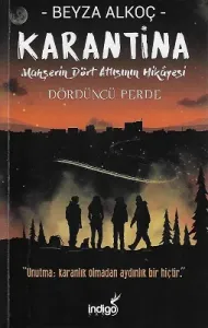Karantina Dördüncü Perde - Mahşerin Dört Atlısının Hikayesi