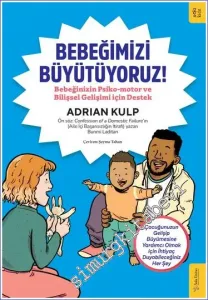 Bebeğimizi Büyütüyoruz : Bebeğinizin Psiko-motor ve Bilişsel Gelişimi için Destek -         2022