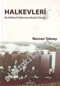 Halkevleri: Bir Kültürel Kalkınma Modeli Olarak -