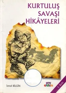 Kurtuluş Savaşı Hikayeleri