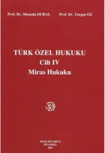 Türk Özel Hukuku Cilt IV Miras Hukuku