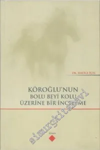 Köroğlu'nun Bolu Beyi Kolu Üzerine Bir İnceleme -