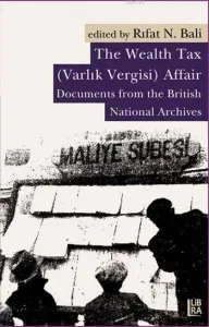 The Wealth Tax (Varlık Vergisi) Affair