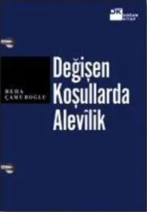 Değişen Koşullarda Alevilik