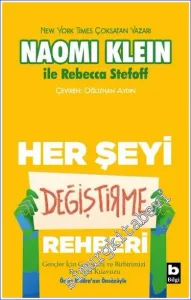 Her Şeyi Değiştirme Rehberi : Gençler İçin Gezegeni ve Birbirimizi Koruma Kılavuzu -         2022