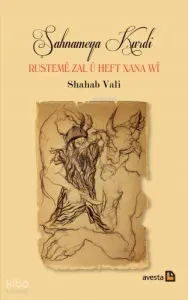 Şahnameya Kurdî;Rustemê Zal û Heft Xana Wî