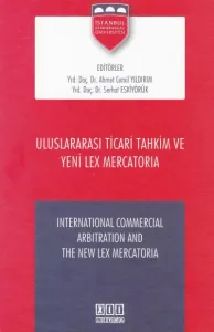 Uluslararası Ticari Tahkim ve Yeni Lex Mercatorıa