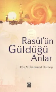 Rasul'ün Güldüğü Anlar
