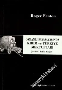 Osmanlı-Rus Savaşında Kırım ve Türkiye Mektupları (1853-1856) -