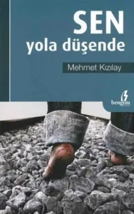 SEN YOLA DÜŞENDE