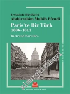 Paris'te Bir Türk 1806 - 1811 -         2018