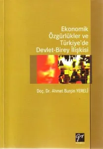 Ekonomik Özgürlükler ve Türkiye'de Devlet - Birey İlişkisi