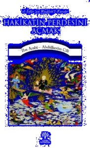 Hakîkatin Perdesini Açmak