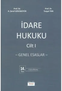 İdare Hukuku Cilt I - Genel Esaslar -