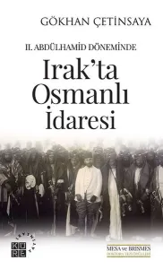 Irak'ta Osmanlı İdaresi; II. Abdülhamid Döneminde