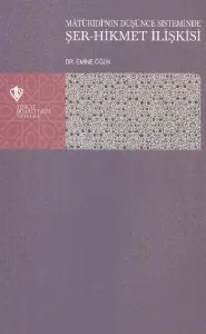 Maturidi'nin Düşünce Sisteminde Şer-Hikmet İlişkisi
