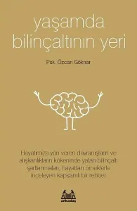 Yaşamda Bilinçaltının Yeri