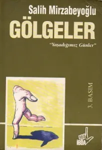 Gölgeler ''Yaşadığımız Günler''