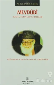 Mevdudi Hayatı, Görüşleri ve Eserleri