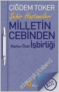 Şehir Hastaneleri : Milletin Cebinden Kamu Özel İşbirliği -         2022