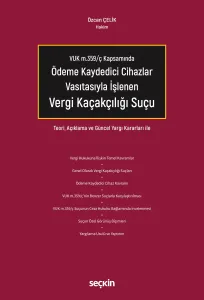 Ödeme Kaydedici Cihazlar Vasıtasıyla İşlenen Vergi Kaçakçılığı Suçu