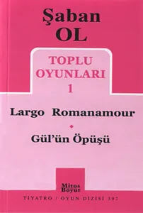 Toplu Oyunları 1 - Largo Romanamour / Gül'ün Öpüşü
