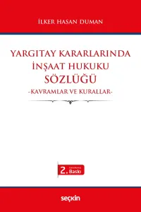 Yargıtay Kararlarında İnşaat Hukuku Sözlüğü