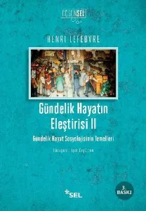 Gündelik Hayatın Eleştirisi 2; Gündelik Hayat Sosyolojisinin Temelleri