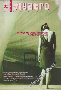 Tiyatro Aylık Tiyatro Dergisi - Dosya: Türkiye'de Dans Tiyatrosu Tartışılıyor - Sayı: 55      Aralık