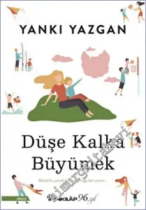 Düşe Kalka Büyümek -