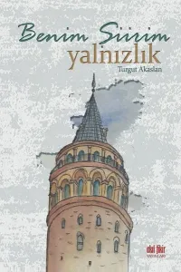 Benim Şiirim Yalnızlık